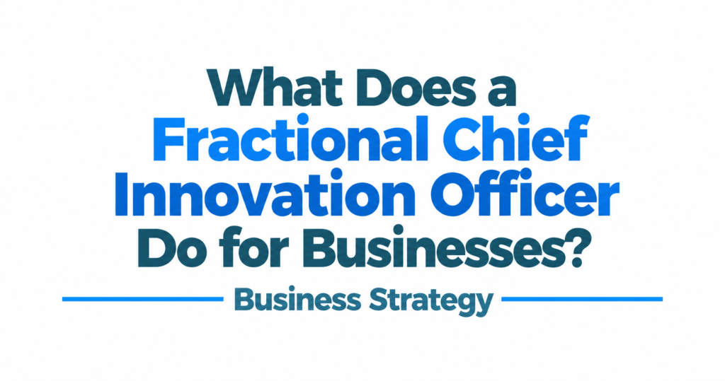 Fractional Chief Innovation Officer